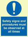 safety-signs-and-procedures-must-be-observed-at-all-times~